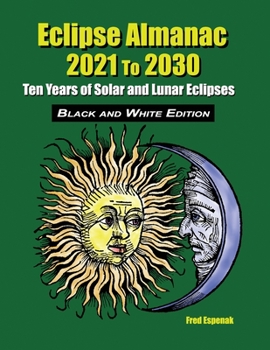 Paperback Eclipse Almanac 2021 to 2030 - Black and White Edition Book