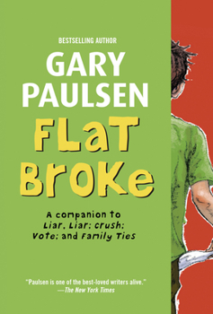 Flat Broke: The Theory, Practice and Destructive Properties of Greed - Book #2 of the Liar, Liar
