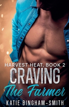 Craving The Farmer (Harvest Heat)