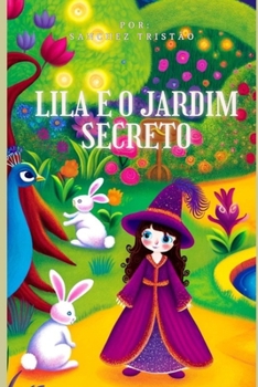 Paperback Lila E O Jardim Secreto [Portuguese] Book