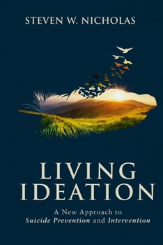 Paperback Living Ideation: A New Approach to Suicide Prevention and Intervention Book