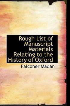 Paperback Rough List of Manuscript Materials Relating to the History of Oxford Book