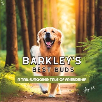 Paperback Barkley's Best Buds: A Tail-Wagging Tale of Friendship for 6-8 year old Book