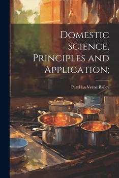 Paperback Domestic Science, Principles and Application; Book