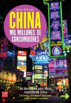 Paperback China Mil Millones De Consumidores / China Thousand Millions of Consumers (Masterclass) (Spanish Edition) [Spanish] Book