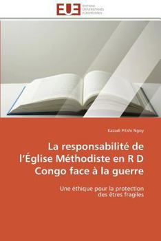 La Responsabilita(c) de L A(c)Glise Ma(c)Thodiste En R D Congo Face a la Guerre