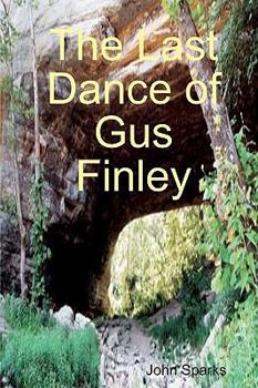 Paperback The Last Dance Of Gus Finley Book