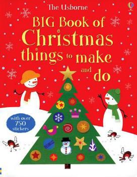 Paperback The Usborne Big Book of Christmas Things to Make and Do Book
