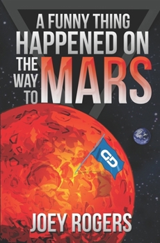 Paperback A Funny Thing Happened on the way to Mars: A Novella Book