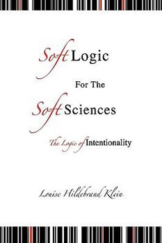 Paperback Soft Logic for the Soft Sciences or the Logic Book