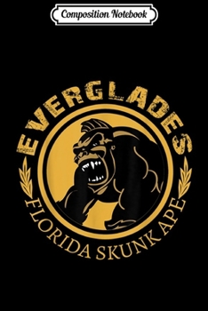 Composition Notebook: Everglades Florida Skunk Ape  Journal/Notebook Blank Lined Ruled 6x9 100 Pages