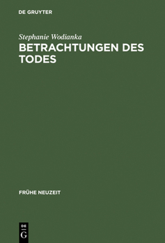 Hardcover Betrachtungen Des Todes: Formen Und Funktionen Der >Meditatio Mortis [German] Book