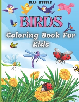 Birds Coloring Book For Kids: Adorable Birds Coloring Book for kids, Cute Bird Illustrations for Boys and Girls to Color, One-Sided Printing, A4 Size ,Premium Quality Paper, Beautiful Illustrations,