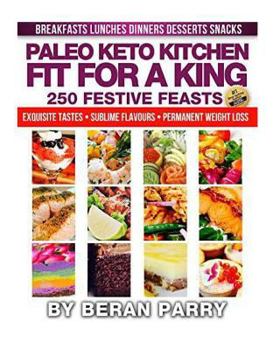 Paperback Fit for a King 250 Festive Feasts from the Paleo Keto Kitchen Book