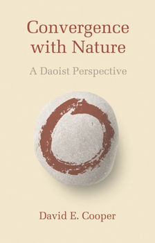 Paperback Convergence with Nature: A Daoist Perspective Book