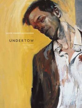 Undertow. JasonShawnAlexander Jason Shawn Alexander Oil Paintings(Chinese Edition)
