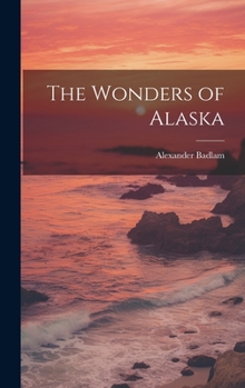 The Wonders of Alaska
