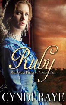 Paperback Ruby: Mail Order Brides of Wichita Falls Series - Book 1 Book