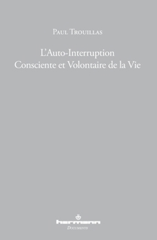 Paperback L'auto-interruption consciente et volontaire de la vie [French] Book