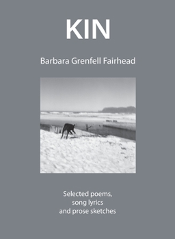 Paperback Kin: Selected poems, song lyrics and prose sketches Book