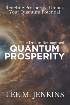 Paperback Quantum Prosperity: The Dream Reimagined Book