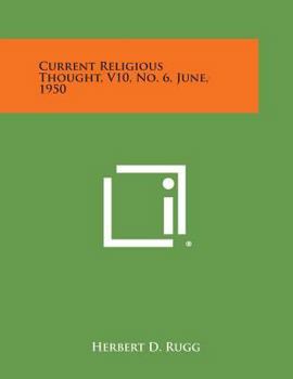 Paperback Current Religious Thought, V10, No. 6, June, 1950 Book