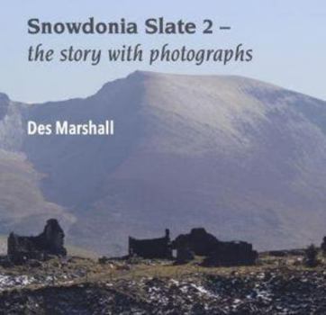 Paperback Compact Wales: Snowdonia Slate 2 - The Story with Photographs Book