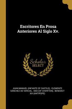 Paperback Escritores En Prosa Anteriores Al Siglo Xv. [Spanish] Book