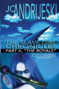 The Royals - Book #2 of the Slave Girl Chronicles