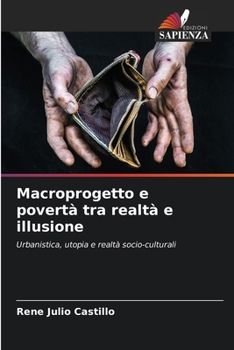 Paperback Macroprogetto e povertà tra realtà e illusione [Italian] Book