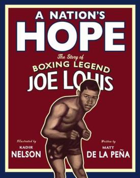 Hardcover A Nation's Hope: The Story of Boxing Legend Joe Louis Book