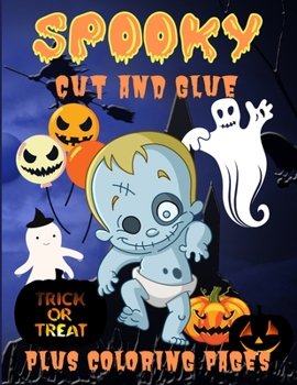 Paperback Spooky Cut and Glue: Halloween Activity Book for Kids, Cut-and-Paste Activities to Build Hand-Eye Coordination and Fine Motor Skills Book