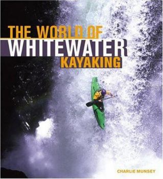 Paperback The World of Whitewater Kayaking Book