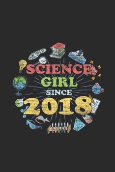 Paperback Science Girl Since 2018: Blank Lined Notebook - Journal For Scientist And Student Lab Book