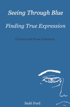 Paperback Seeing Through Blue: Finding True Expression Book