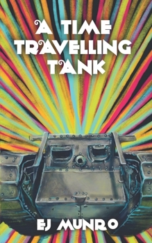 Paperback A Time Travelling Tank Book