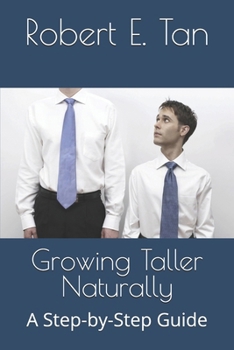 Paperback Growing Taller Naturally: A Step-by-Step Guide Book