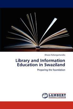 Library and Information Education in Swaziland: Preparing the foundation