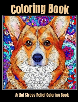 Artful stress relief coloring book: Tranquil Terriers: Meditative Dog Portraits