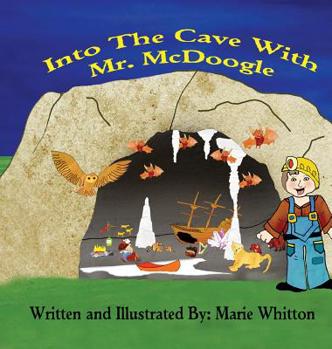 Hardcover Into The Cave With Mr. McDoogle Book