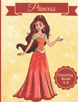 Princess Coloring Book: Kids Ages 4-8 | All Ages|