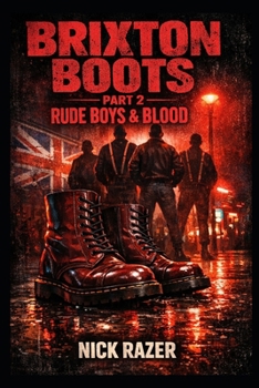Paperback Rude Boys & Blood: Brixton Boots Part 2 Book