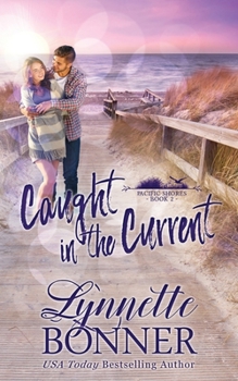 Caught in the Current - Book #2 of the Pacific Shores