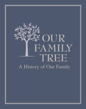 Hardcover Our Family Tree: A History of Our Family Book