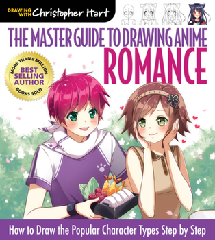 Paperback Master Guide to Drawing Anime: Romance: How to Draw the Popular Character Types Step by Step - A How to Draw Anime / Manga Step by Step Book Series Book