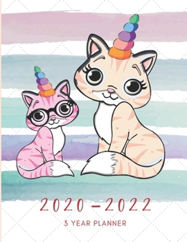 2020-2022 3 Year Planner Caticorns Unicorns Monthly Calendar Goals Agenda Schedule Organizer: 36 Months Calendar; Appointment Diary Journal With ... Notes, Julian Dates & Inspirational Quotes