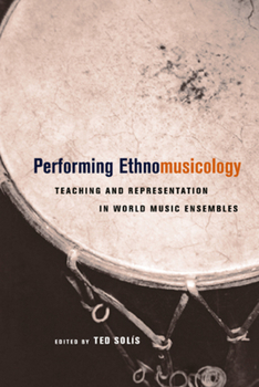 Paperback Performing Ethnomusicology: Teaching and Representation in World Music Ensembles Book