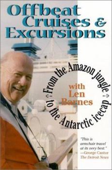 Offbeat Cruises & Excursions: From the Amazon Jungle to the Antarctic Icecap
