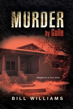 Paperback Murder by Guile: Based on a True Story Book