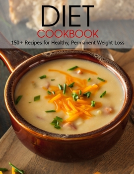 Paperback Diet Cookbook: 150+ recipes for Healthy, Permanent Weight Loss Book